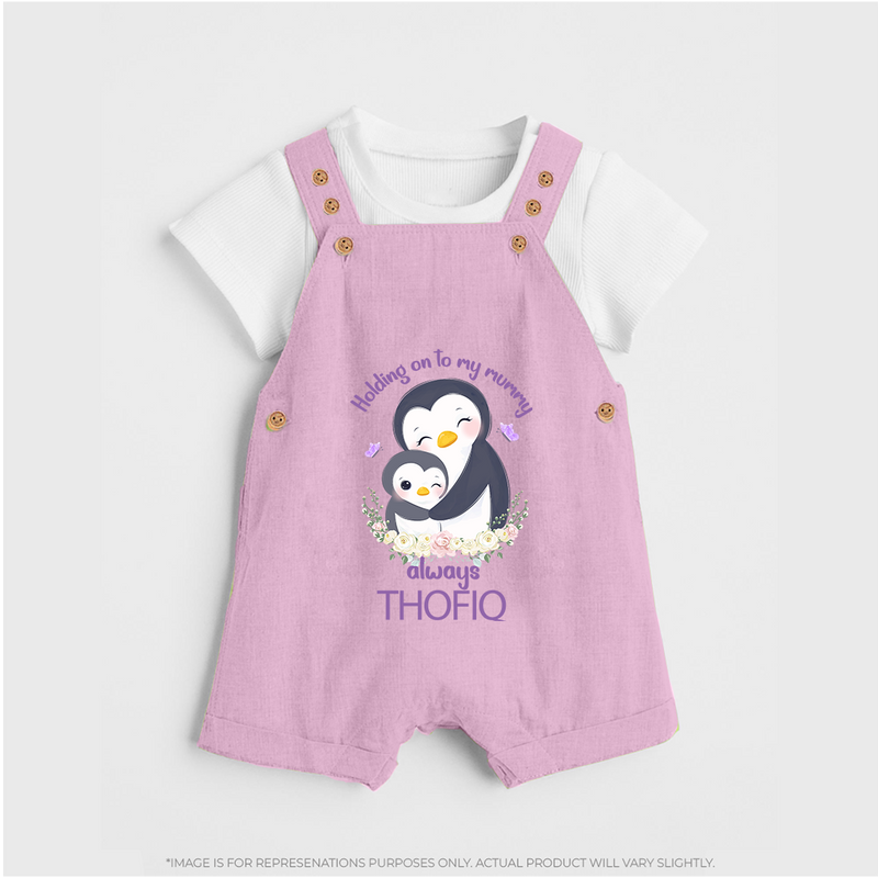 Holding On To My Mummy Always Dungaree Set | Custom Baby Dungaree Set for Mommy's Little One - BABY PINK - 0 - 5 Months Old (Chest 18")