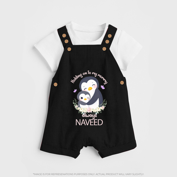 Holding On To My Mummy Always Dungaree Set | Custom Baby Dungaree Set for Mommy's Little One - BLACK - 0 - 5 Months Old (Chest 18")