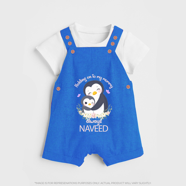 Holding On To My Mummy Always Dungaree Set | Custom Baby Dungaree Set for Mommy's Little One - COBALT BLUE - 0 - 5 Months Old (Chest 18")