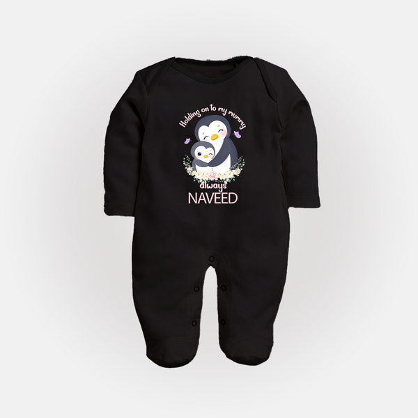 Holding On To My Mummy Always Sleep Suit / Full Sleeve Body Suit | Custom Baby Sleep Suit / Full Sleeve Body Suit for Mommy's Little One - BLACK - New Born (Chest 7.5")