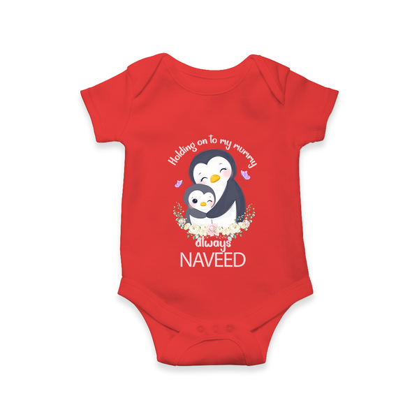Holding On To My Mummy Always Romper / Onesie | Custom Baby Romper / Onesie for Mommy's Little One - RED - New Born (Chest 14")