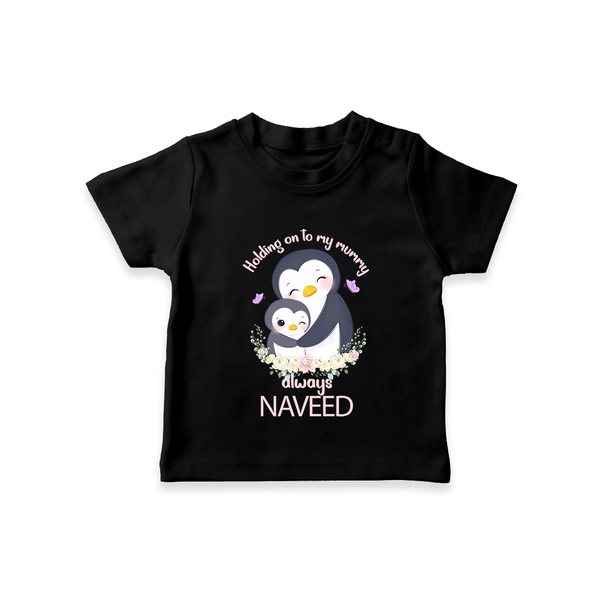Holding On To My Mummy Always T-Shirt | Custom Baby T-Shirt for Mommy's Little One - BLACK - 0-5 Months Old (Chest 17")