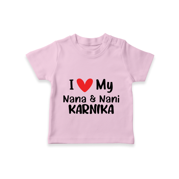 I Love My Nana And Nani T-Shirt | Custom Baby T-Shirt for Nana and Nani's Darling - BABY PINK - 0-5 Months Old (Chest 17")