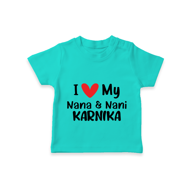 I Love My Nana And Nani T-Shirt | Custom Baby T-Shirt for Nana and Nani's Darling - TEAL - 0-5 Months Old (Chest 17")