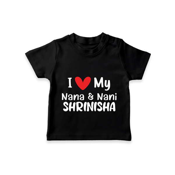 I Love My Nana And Nani T-Shirt | Custom Baby T-Shirt for Nana and Nani's Darling - BLACK - 0-5 Months Old (Chest 17")