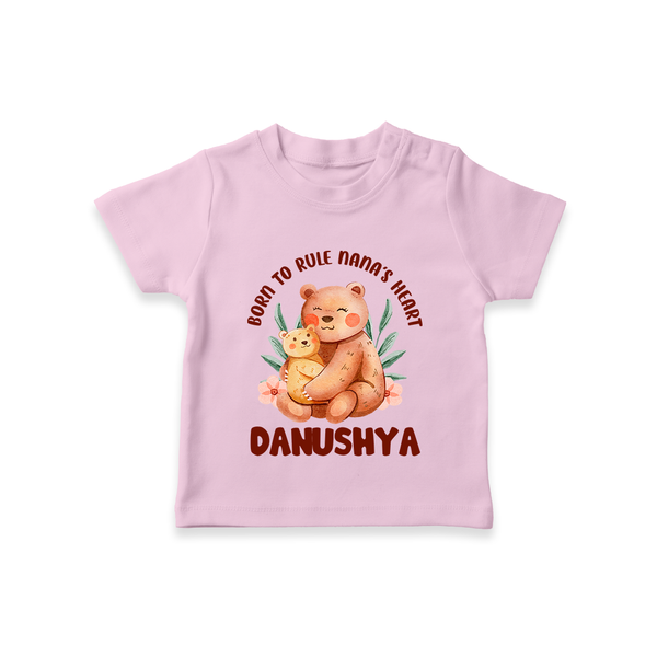 Born To Rule Nana's Heart T-Shirt | Personalized Baby T-Shirt for Nana's Little Ruler - BABY PINK - 0-5 Months Old (Chest 17")