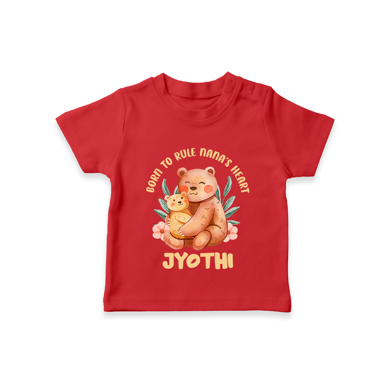 Born To Rule Nana's Heart T-Shirt | Personalized Baby T-Shirt for Nana's Little Ruler - RED - 0-5 Months Old (Chest 17")