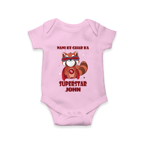 Nani Ke Ghar Ka Superstar Romper / Onesie | Custom Baby Romper / Onesie for Nani's Superstar - BABY PINK - New Born (Chest 14")