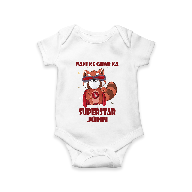 Nani Ke Ghar Ka Superstar Romper / Onesie | Custom Baby Romper / Onesie for Nani's Superstar - WHITE - New Born (Chest 14")