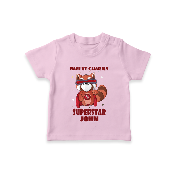 Nani Ke Ghar Ka Superstar T-Shirt | Custom Baby T-Shirt for Nani's Superstar - BABY PINK - 0-5 Months Old (Chest 17")