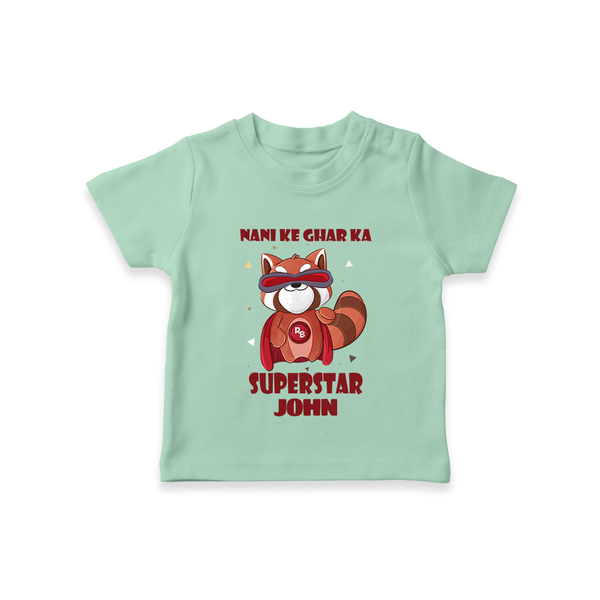 Nani Ke Ghar Ka Superstar T-Shirt | Custom Baby T-Shirt for Nani's Superstar - MINT GREEN - 0-5 Months Old (Chest 17")