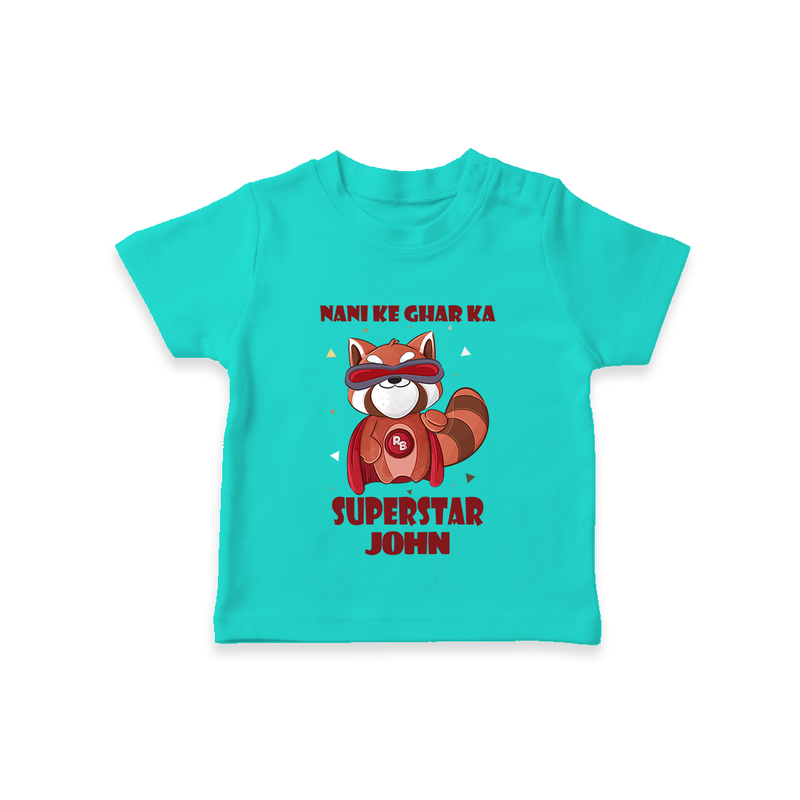 Nani Ke Ghar Ka Superstar T-Shirt | Custom Baby T-Shirt for Nani's Superstar - TEAL - 0-5 Months Old (Chest 17")