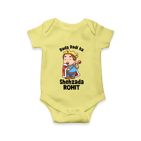 Dada Dadi Ka Shehzada Romper / Onesie | Personalized Baby Romper / Onesie for Dada and Dadi's Prince - PASTEL YELLOW - New Born (Chest 14")