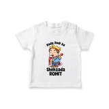 Dada Dadi Ka Shehzada T-Shirt | Personalized Baby T-Shirt for Dada and Dadi's Prince - WHITE - 0-5 Months Old (Chest 17")