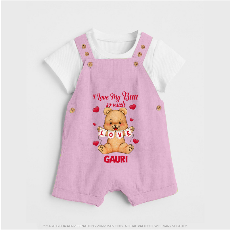 I Love My Bua So Much Dungaree Set | Custom Baby Dungaree Set for Bua's Little Love - BABY PINK - 0 - 5 Months Old (Chest 18")