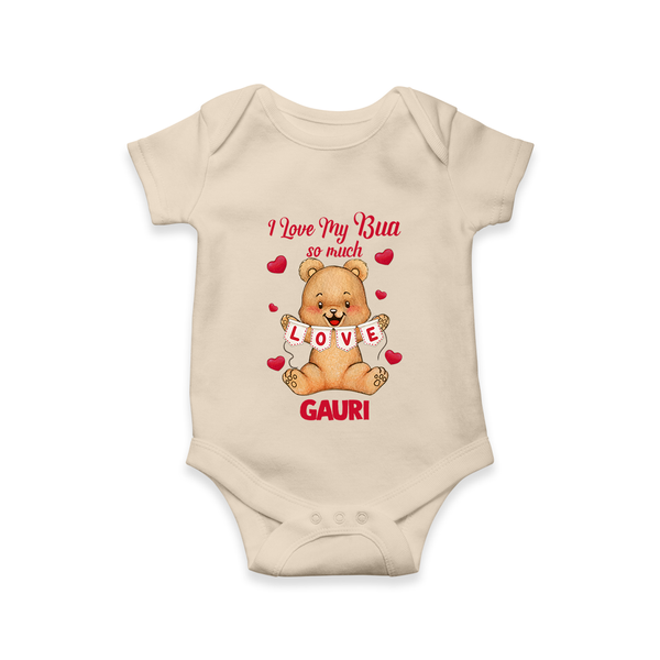 I Love My Bua So Much Romper / Onesie | Custom Baby Romper / Onesie for Bua's Little Love - IVORY - New Born (Chest 14")