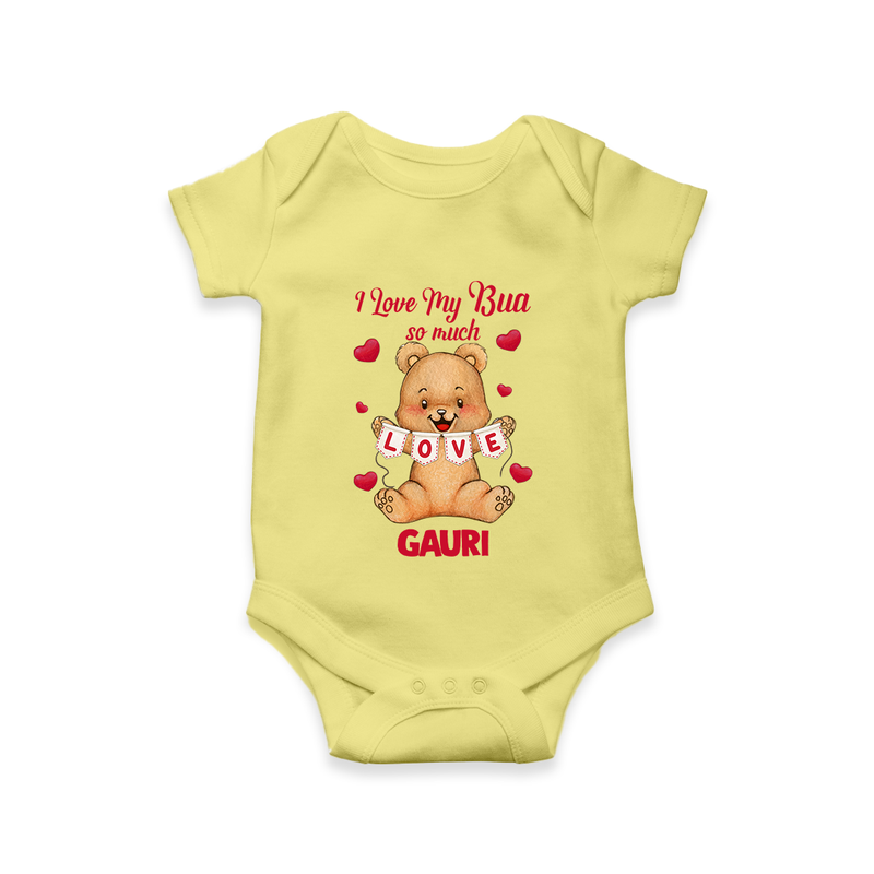 I Love My Bua So Much Romper / Onesie | Custom Baby Romper / Onesie for Bua's Little Love - PASTEL YELLOW - New Born (Chest 14")