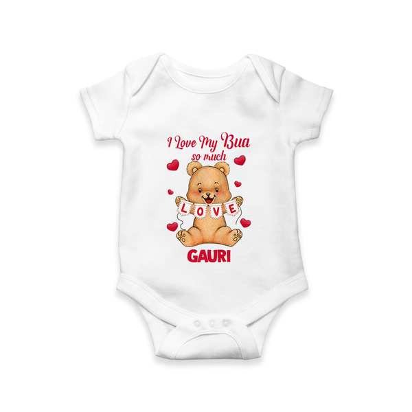 I Love My Bua So Much Romper / Onesie | Custom Baby Romper / Onesie for Bua's Little Love - WHITE - New Born (Chest 14")