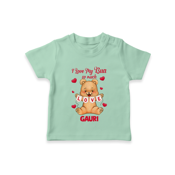 I Love My Bua So Much T-Shirt | Custom Baby T-Shirt for Bua's Little Love - MINT GREEN - 0-5 Months Old (Chest 17")