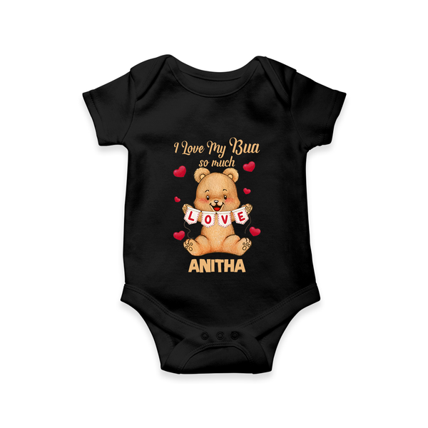 I Love My Bua So Much Romper / Onesie | Custom Baby Romper / Onesie for Bua's Little Love - BLACK - New Born (Chest 14")