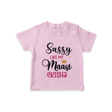 Sassy Like My Massi T-Shirt | Personalized Baby T-Shirt for Massi's Sassy Kid - BABY PINK - 0-5 Months Old (Chest 17")