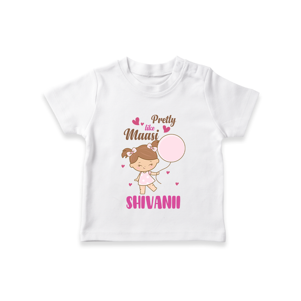Pretty Like Massi T-Shirt | Custom Baby T-Shirt for Massi's Pretty One - WHITE - 0-5 Months Old (Chest 17")