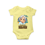 Dreamer Like Abdul Kalam Personalized Baby Romper - PASTEL YELLOW - New Born (Chest 14")