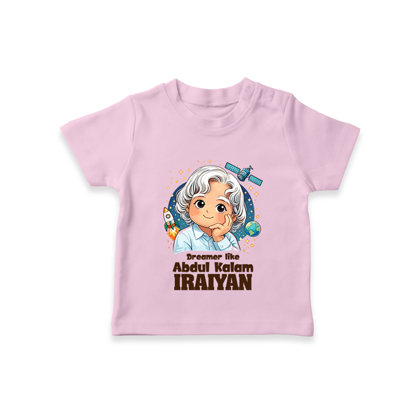 Dreamer Like Abdul Kalam Personalized Kid T-shirt - BABY PINK - 0-5 Months Old (Chest 17")