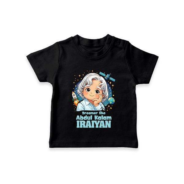 Dreamer Like Abdul Kalam Personalized Kid T-shirt - BLACK - 0-5 Months Old (Chest 17")