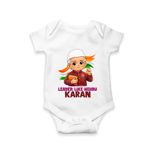 Leader Like Nehru Personalized Baby Romper - WHITE - New Born (Chest 14")