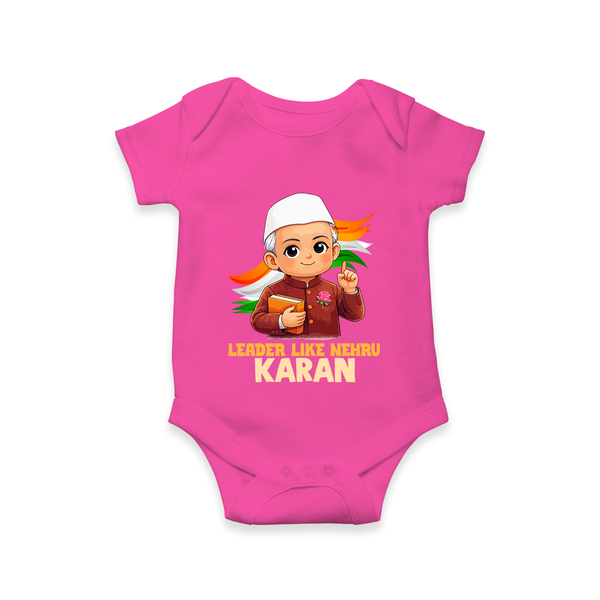 Leader Like Nehru Personalized Baby Romper - HOT PINK - New Born (Chest 14")