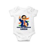 Lead Like Ambedkar Personalized Baby Romper - WHITE - New Born (Chest 14")