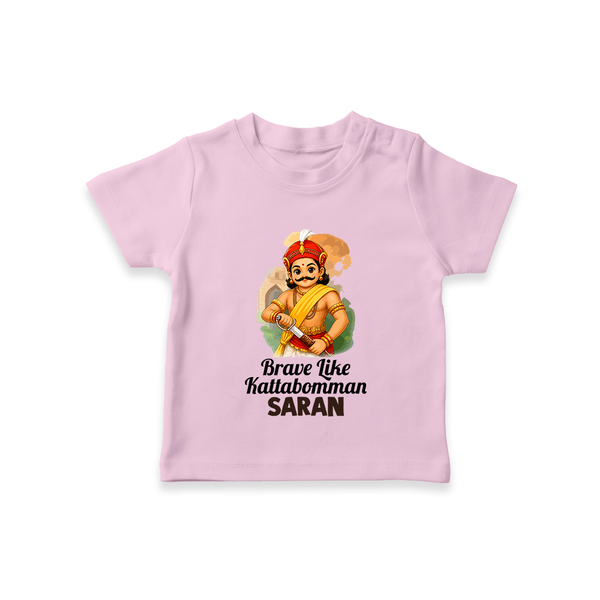 Brave Like Kattabomman Personalized  Kid T-shirt - BABY PINK - 0-5 Months Old (Chest 17")