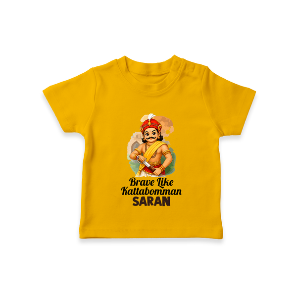 Brave Like Kattabomman Personalized  Kid T-shirt - CHROME YELLOW - 0-5 Months Old (Chest 17")