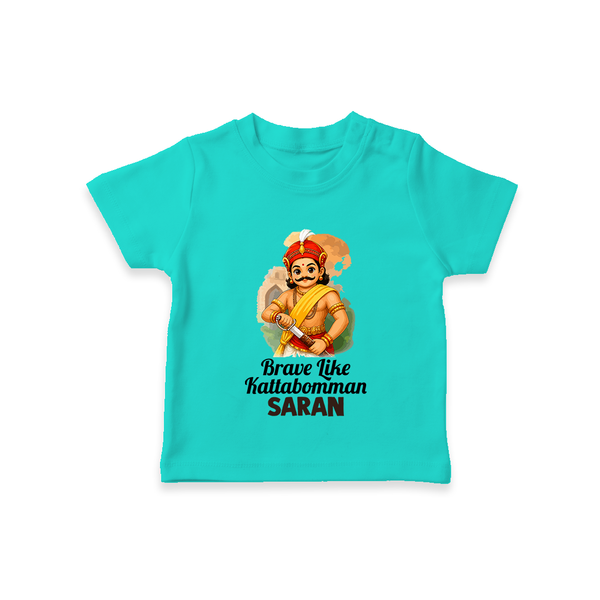 Brave Like Kattabomman Personalized  Kid T-shirt - TEAL - 0-5 Months Old (Chest 17")