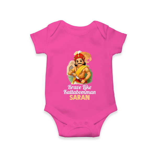 Brave Like Kattabomman Personalized  Baby Romper - HOT PINK - New Born (Chest 14")