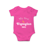 My First Ramadan - Suhoor & Iftar Joy With Our Customized Romper For Babies With Name - HOT PINK - 0 - 3 Months Old (Chest 16")