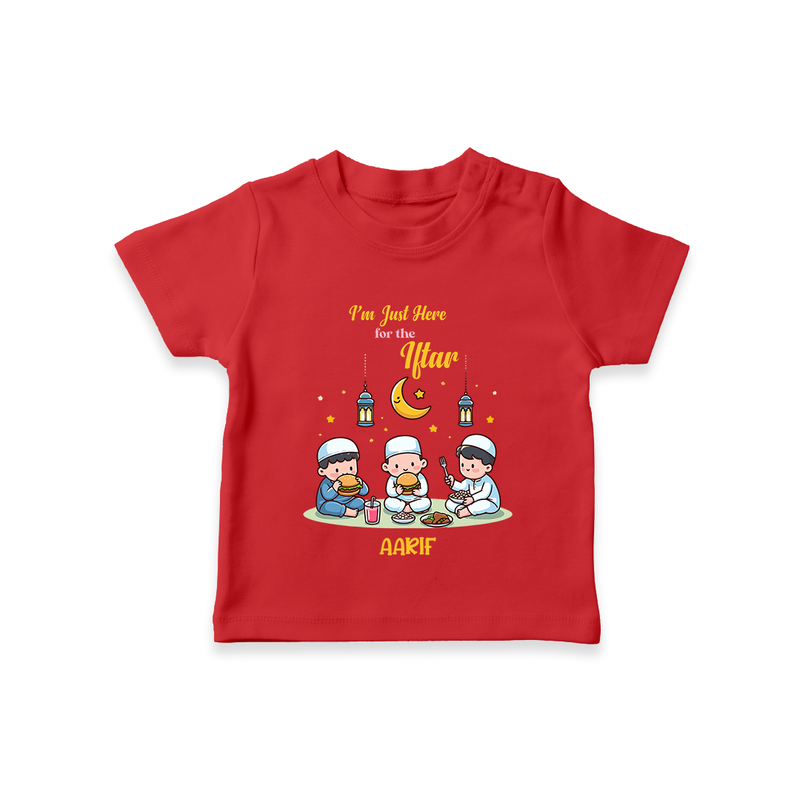 I'm Just Here For The Iftar - Ramadan Themed Customized T-Shirt For Kids With Name - RED - 0-5 Months Old (Chest 17")