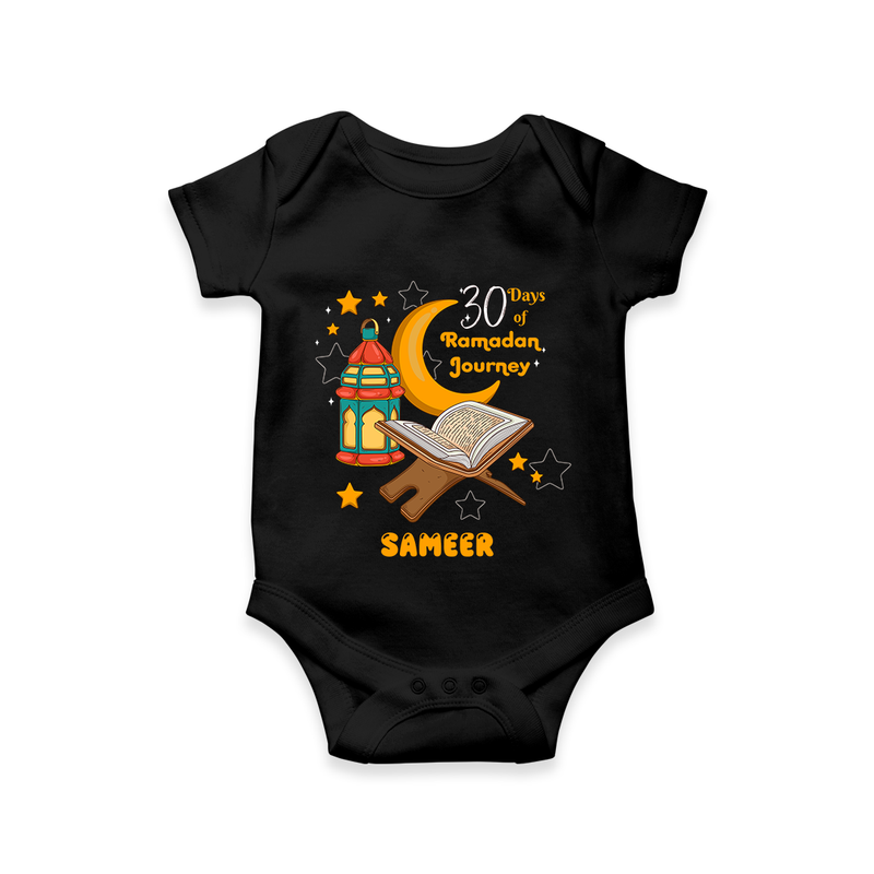 30 Days Of Ramadan Journey - Ramadan Themed Customized Romper For Babies With Name - BLACK - 0 - 3 Months Old (Chest 16")