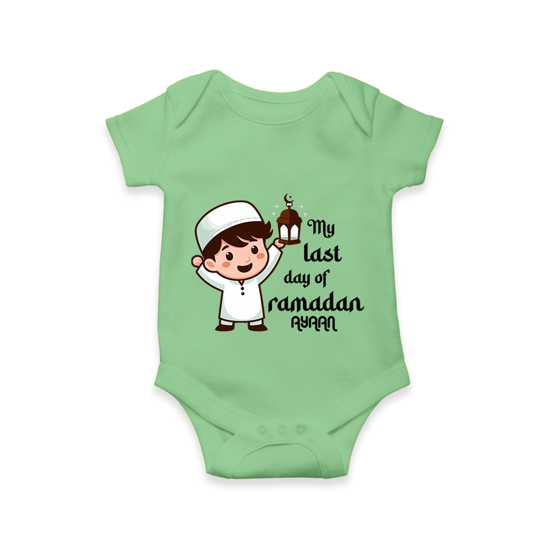 My Last Day Of Ramadan - Ramadan Themed Customized Romper For Babies With Name - GREEN - 0 - 3 Months Old (Chest 16")