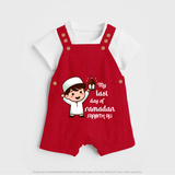 My Last Day Of Ramadan - Ramadan Themed Customized Dungaree Set For Kids With Name - RED - 0 - 5 Months Old (Chest 18")