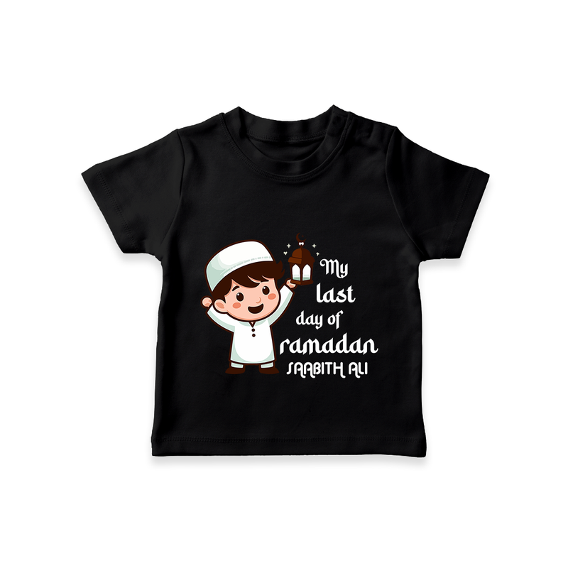 My Last Day Of Ramadan - Ramadan Themed Customized T-Shirt For Kids With Name - BLACK - 0-5 Months Old (Chest 17")