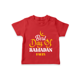 Best Day Of Ramadan - Ramadan Themed Customized T-Shirt For Kids With Name - RED - 0-5 Months Old (Chest 17")