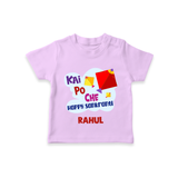 Kai po che 'Happy Sankranti' - Customized T-Shirt For kids With Name - LILAC - 0-5 Months Old (Chest 17")