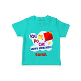 Kai po che 'Happy Sankranti' - Customized T-Shirt For kids With Name - TEAL - 0-5 Months Old (Chest 17")