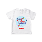 Happy Sankranti - BabyÕs First Kite T-Shirt for kids with Name - WHITE - 0-5 Months Old (Chest 17")