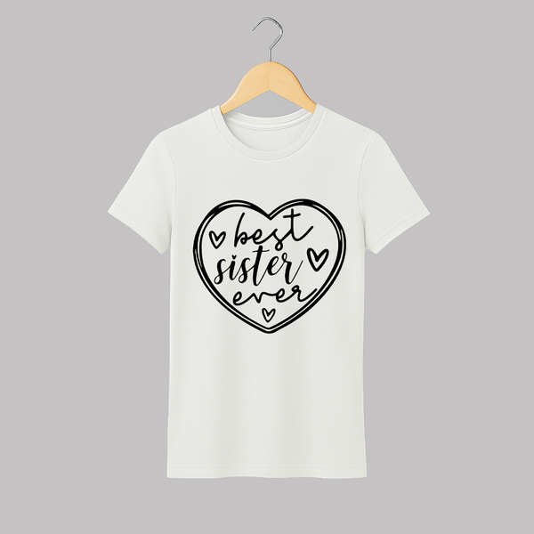 Best Sister Ever Adult T-Shirt | Personalized Adult T-Shirt for Your Best Sister - WHITE - S (Chest 19")