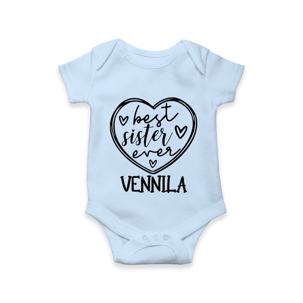 Best Sister Ever Romper / Onesie | Personalized Romper / Onesie for Your Best Sister - BABY BLUE - New Born (Chest 14")