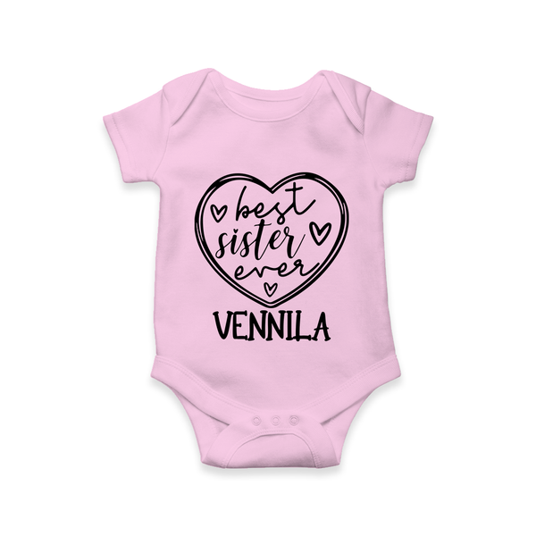 Best Sister Ever Romper / Onesie | Personalized Romper / Onesie for Your Best Sister - BABY PINK - New Born (Chest 14")