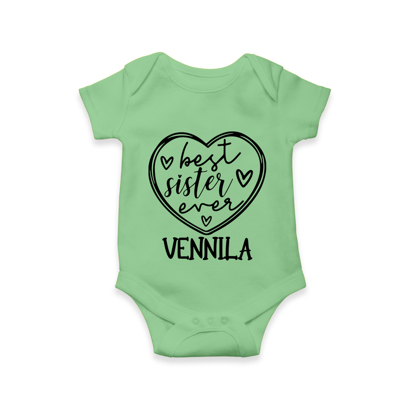Best Sister Ever Romper / Onesie | Personalized Romper / Onesie for Your Best Sister - GREEN - New Born (Chest 14")